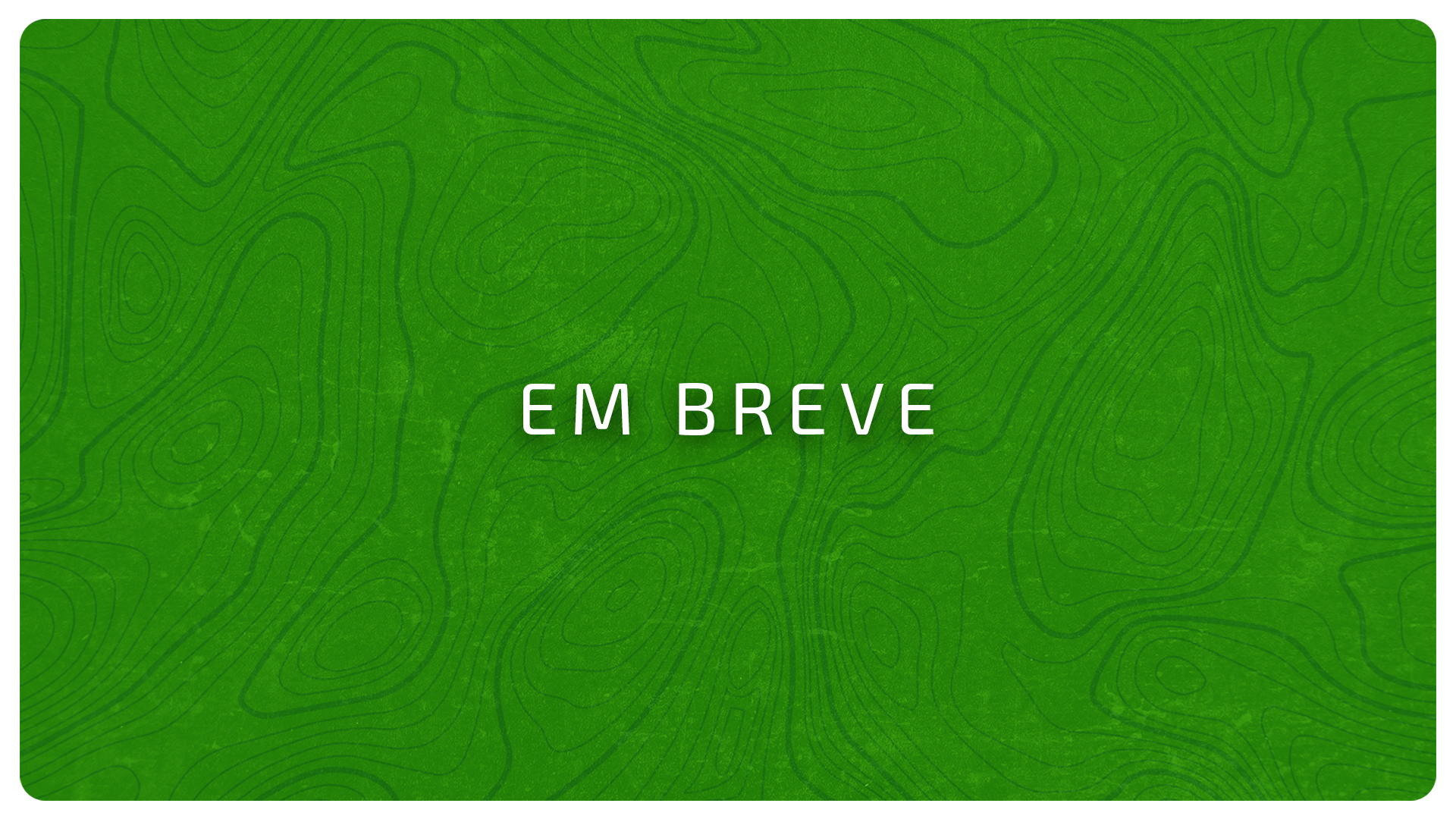 Em Breve